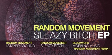 Review on Random Movement’s ‘Sleazy Bitch EP’